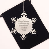 Funny Substitute Teacher Christmas Unique Gifts from Friends to Men Women Coworkers Family, Snowflake Ornament Keep Calm Or I Will Use My Substitute Teacher Voice Motivational Inspirational Cute - Image 2